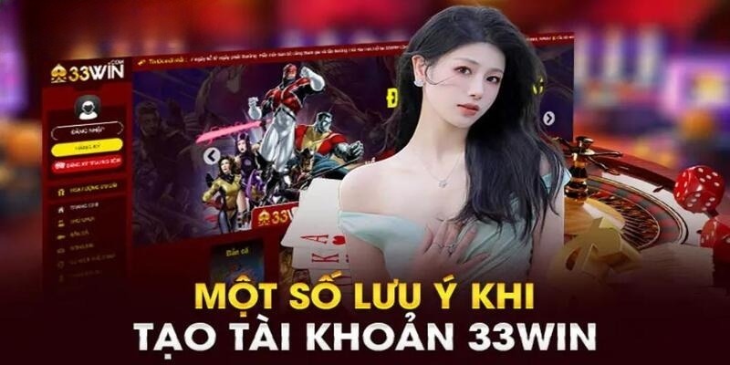 Đăng ký 33WIN cần chú ý các điểm để thao tác mượt mà hơn