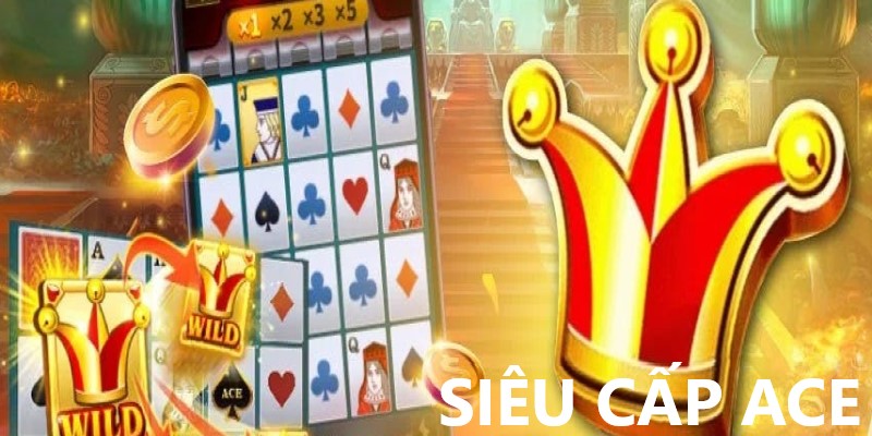 Thông tin giới thiệu game Siêu Cấp Ace