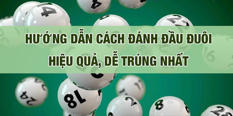 Bật mí những phương pháp đánh đầu đuôi hiệu quả cho newbie