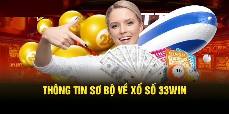 Sơ lược về sảnh xổ số 33Win